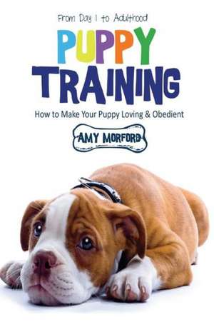 Puppy Training de Amy Morford