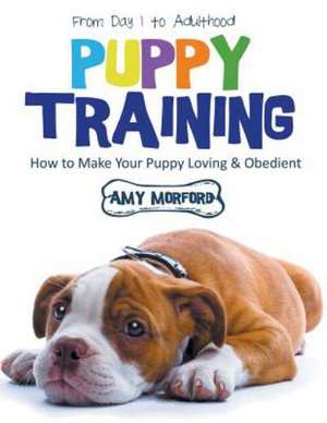 Puppy Training de Amy Morford