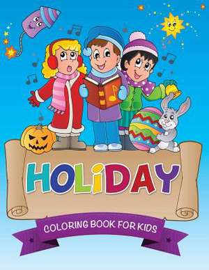 Holiday Coloring Book for Kids de Speedy Publishing LLC