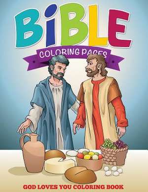 Bible Coloring Pages (God Loves You Coloring Book) de Speedy Publishing Llc