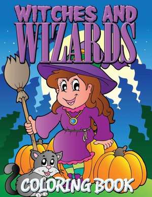 Witches and Wizards Coloring Book de Speedy Publishing LLC