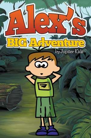 Alex's Big Adventure de Speedy Publishing Llc