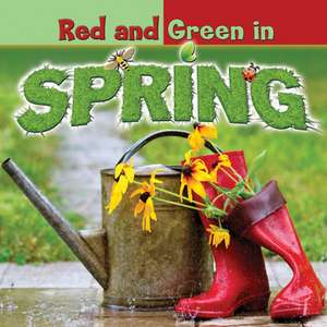 Red and Green in Spring de Bonnie Carole