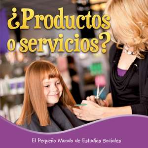 Productos O Servicios? (Goods or Services?) de Ellen K. Mitten