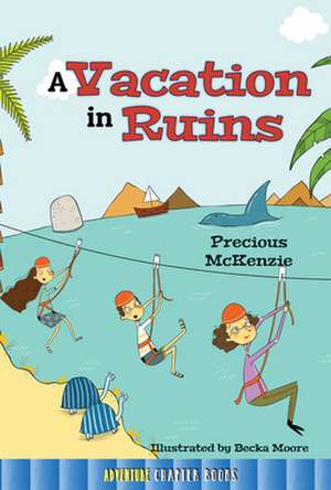 A Vacation in Ruins de Precious McKenzie