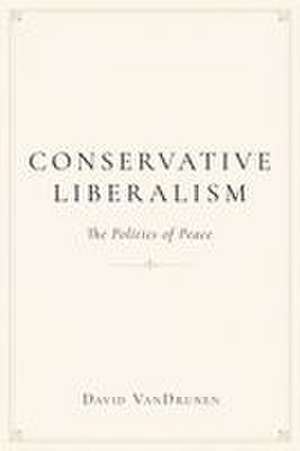 Conservative Liberalism de David Vandrunen