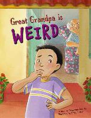 Great Grandpa Is Weird de Stephanie Bilovsky