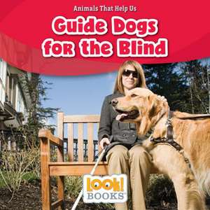 Guide Dogs for the Blind de Alice Boynton