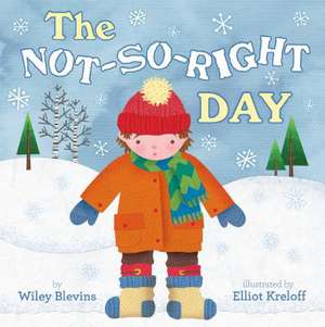 The Not-So-Right Day de Wiley Blevins