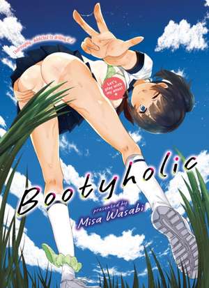 Bootyholic de Misa Wasabi