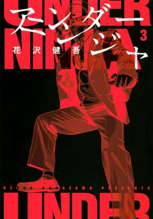 Under Ninja, Volume 3 de Kengo Hanazawa