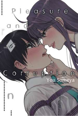 Pleasure & Corruption, Volume 6 de You Someya