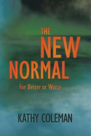 The New Normal de Kathy Coleman