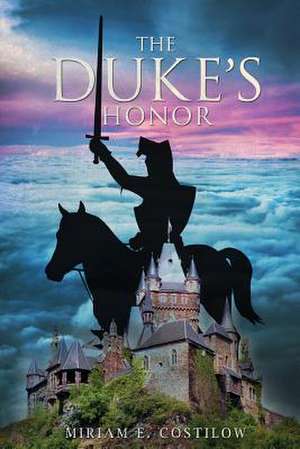 The Duke's Honor de Miriam E. Costilow