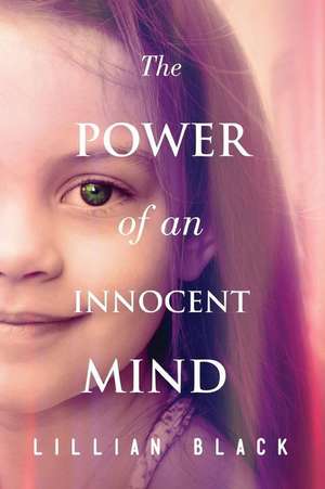 The Power of an Innocent Mind de Lillian Black