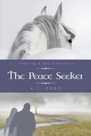 The Peaceseeker de A. T. Eddo