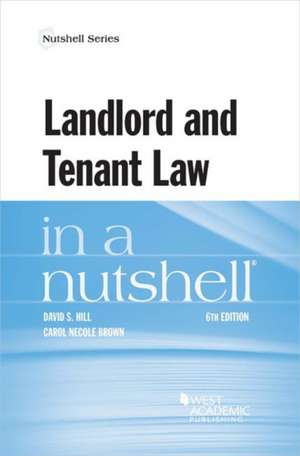 Landlord and Tenant Law in a Nutshell de David Hill