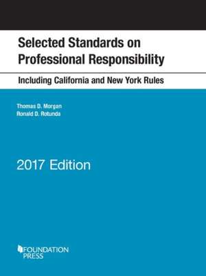 Selected Standards on Professional Responsibility de Thomas Morgan