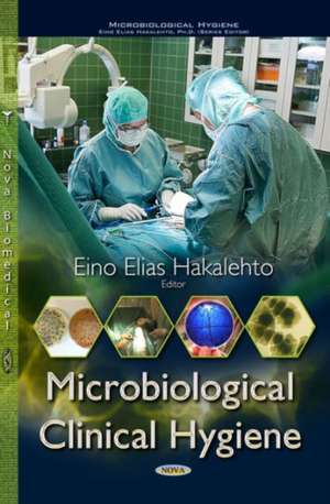 Microbiological Clinical Hygiene de Eino Elias Hakalehto