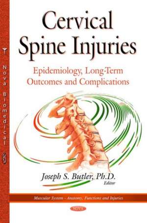 Cervical Spine Injuries de Joseph S. Butler