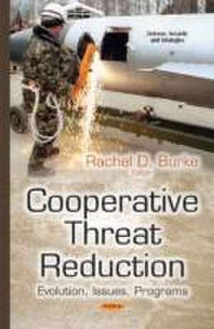 Cooperative Threat Reduction de Rachel D. Burke