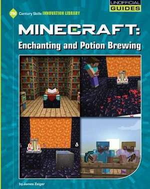 Minecraft: Enchanting and Potion Brewing de James Zeiger