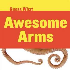 Awesome Arms: Octopus de Felicia Macheske