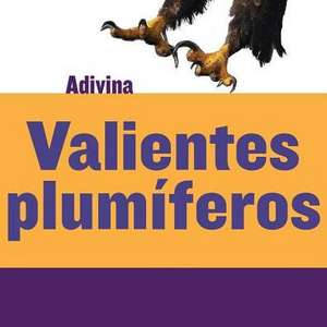 Valientes Plum&#xed;feros (Feathered and Fierce): &#Xc1;guila (Bald Eagle) de Kelly Calhoun