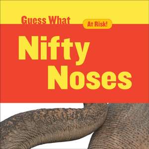 Nifty Noses de Felicia Macheske