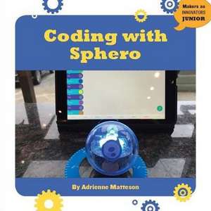 Coding with Sphero de Adrienne Matteson