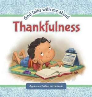 God Talks with Me About Thankfulness de Agnes De Bezenac