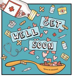 Get Well Soon de Agnes De Bezenac