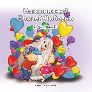 Наполненный Божьей Любовью de Agnes De Bezenac