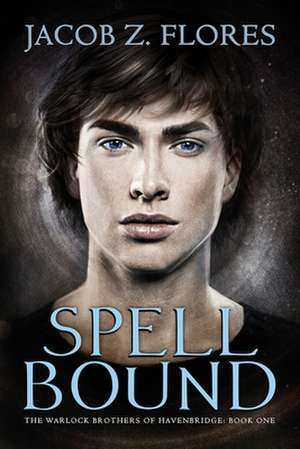 Spell Bound de Jacob Z. Flores