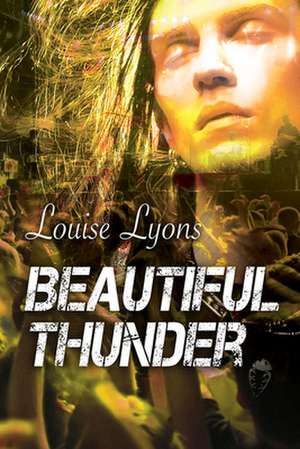 Beautiful Thunder de Louise Lyons