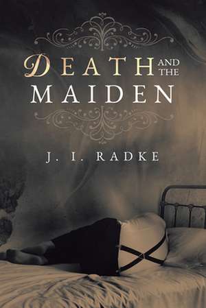 Death and the Maiden de J. I. Radke