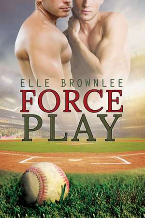 Force Play de Elle Brownlee