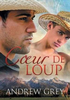 Coeur de Loup (Translation) de Andrew Grey