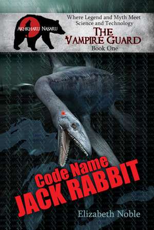 Code Name Jack Rabbit de Elizabeth Noble