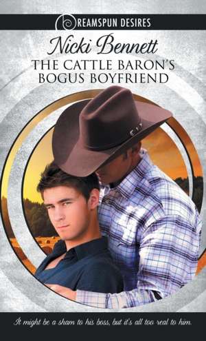 The Cattle Baron's Bogus Boyfriend de Nicki Bennett