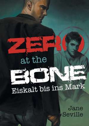 Zero at the Bone: Eiskalt bis ins Mark de Jane Seville