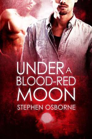 Under a Blood-red Moon de Stephen Osborne