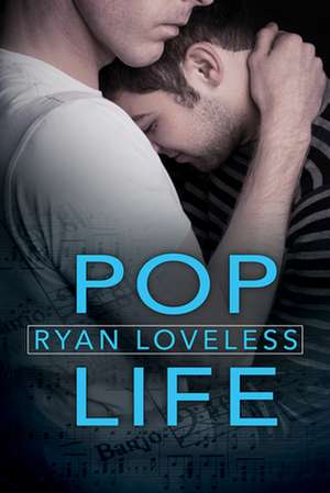 Pop Life de Ryan Loveless