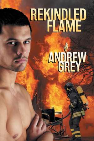 Rekindled Flame de Andrew Grey