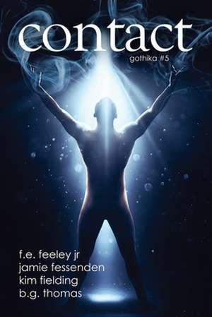 Contact (Gothika 5) de F. E. Feeley Jr