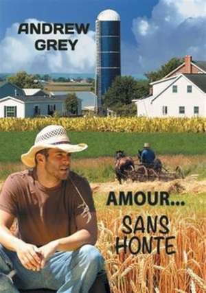 Amour... Sans Honte (Translation) de Andrew Grey