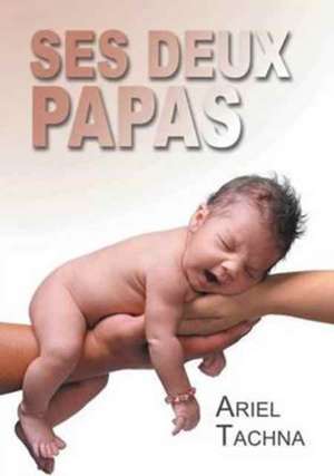 Ses deux papas (Translation) de Ariel Tachna