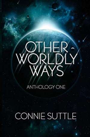 Other Worldly Ways de Connie Suttle