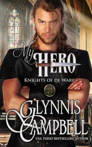 My Hero de Glynnis Campbell