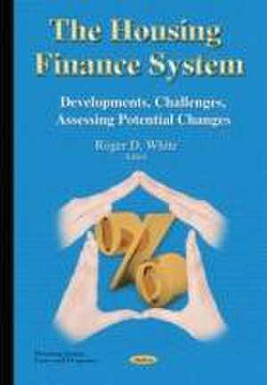 Housing Finance System de Roger D. White